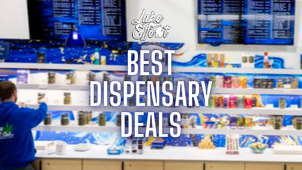 Best dispensary deals Lake effect, weed deals near me